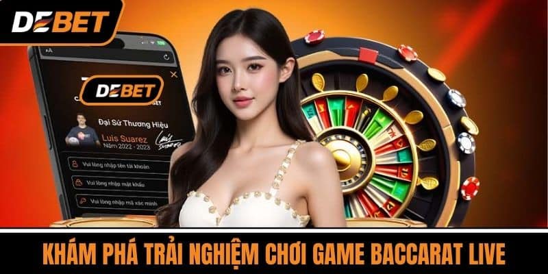 Khám Phá Trải Nghiệm Chơi Game Baccarat live
