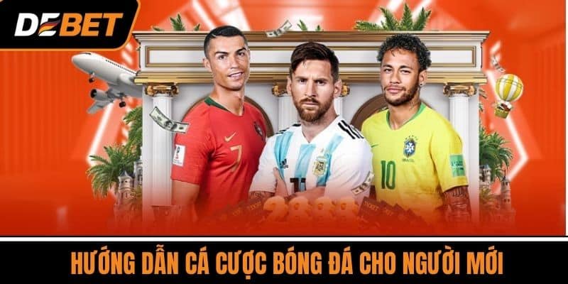 Hướng dẫn Cá cược bóng đá cho người mới