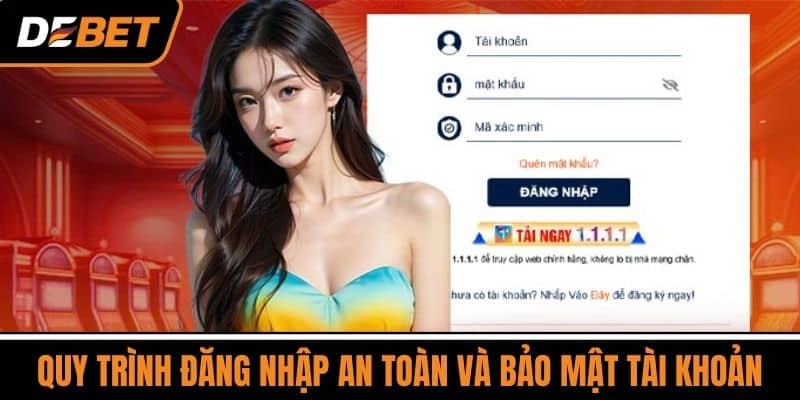 Quy trình đăng nhập an toàn và bảo mật tài khoản