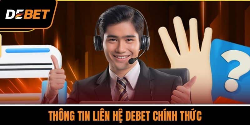 Thông tin liên hệ DEBET chính thức