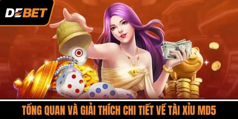 Tổng Quan Và Giải Thích Chi Tiết về Tài Xỉu MD5