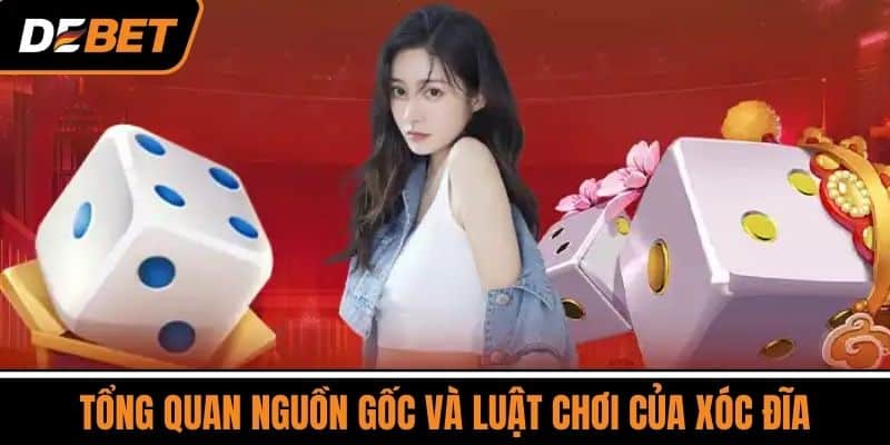 Tổng Quan Nguồn Gốc và Luật Chơi của Xóc Đĩa